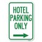 Signmission Hotel Parking Only With Right Arrow Heavy-Gauge Aluminum Sign, 12" x 18", A-1218-23900 A-1218-23900 - alternate 1